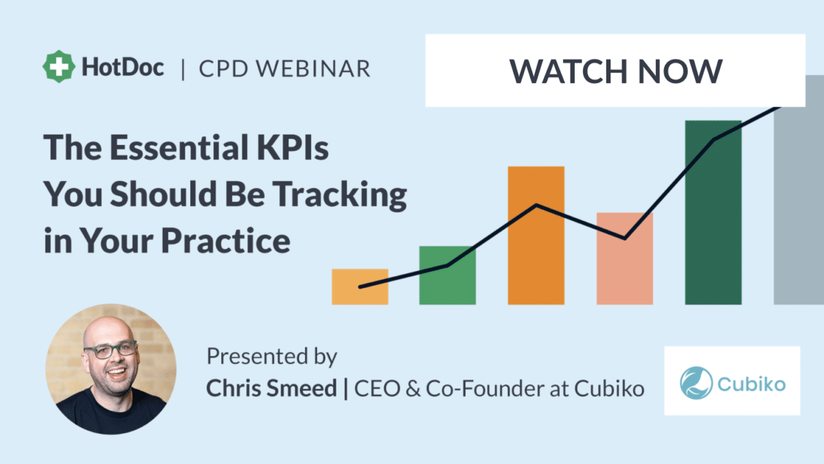 The Essential KPIs You Should Be Tracking in Your Practice - HotDoc